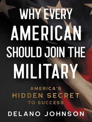 cover image of Why Every American Should Join the Military